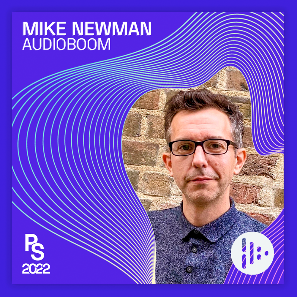 Mike Newman, Vice President, Audioboom